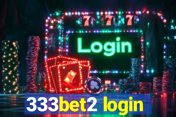 333bet2 login